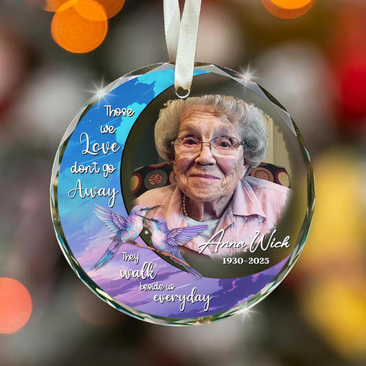 Personalized Memorial Hummingbird Glass Ornament – in Loving Memory of Anna Wick – Custom Photo, Name, Birth Year & Passing Year – “Those We Love Don’t Go Away” Memorial Keepsake